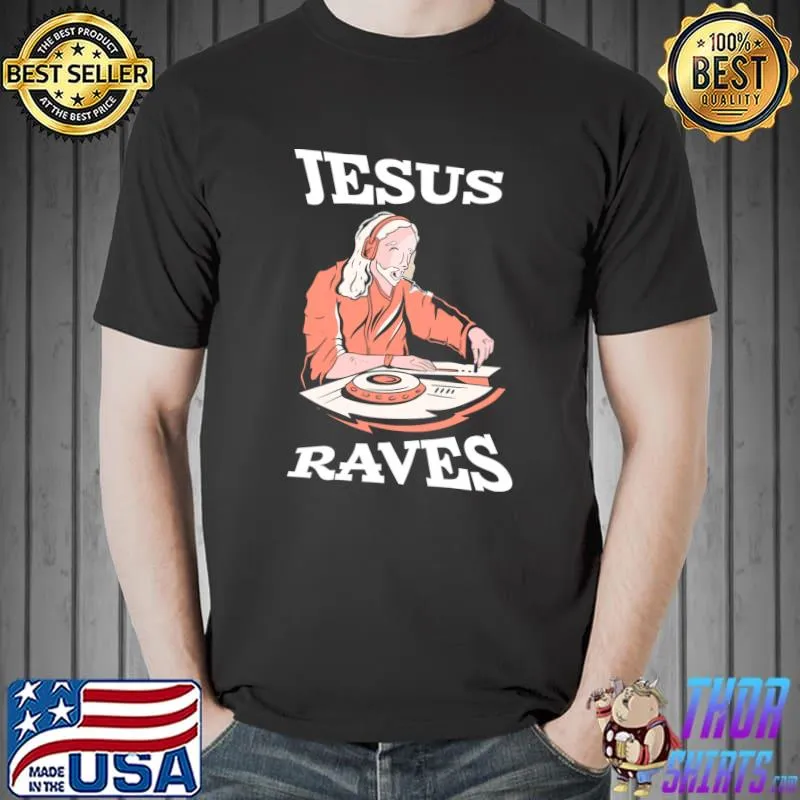 Premium jesus Raves Synthesizer EDM Festival Party Rave Jesus DJ T-s Unisex