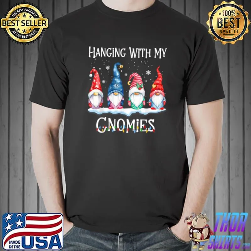 Premium Just Hanging With My Gnomies Merry Christmas T Shirt Unisex