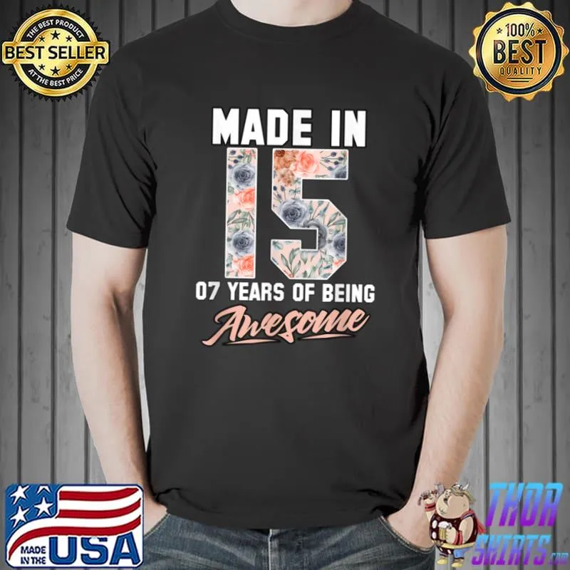 Premium Made in 2015 7 years of being awesome 7th Birthday Flowers T Shirt Unisex