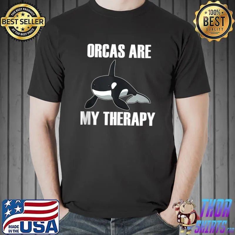 Premium orcas are my Therapy Cute Whale Ocean T-s Unisex