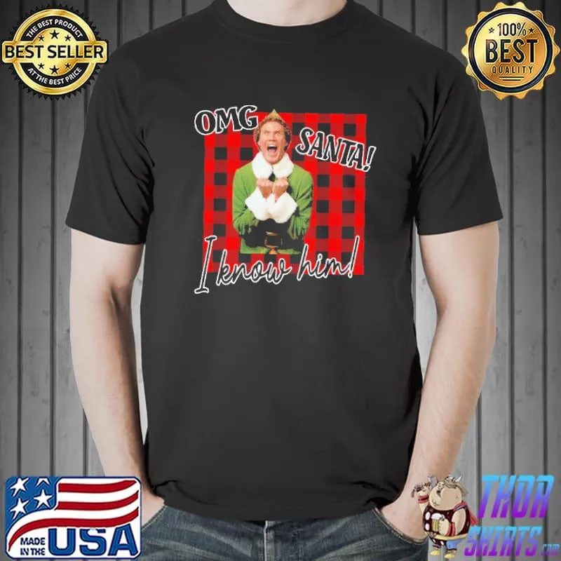 Premium Plaid Buddy The Elf OMG Santa I Know Him Shirt Unisex