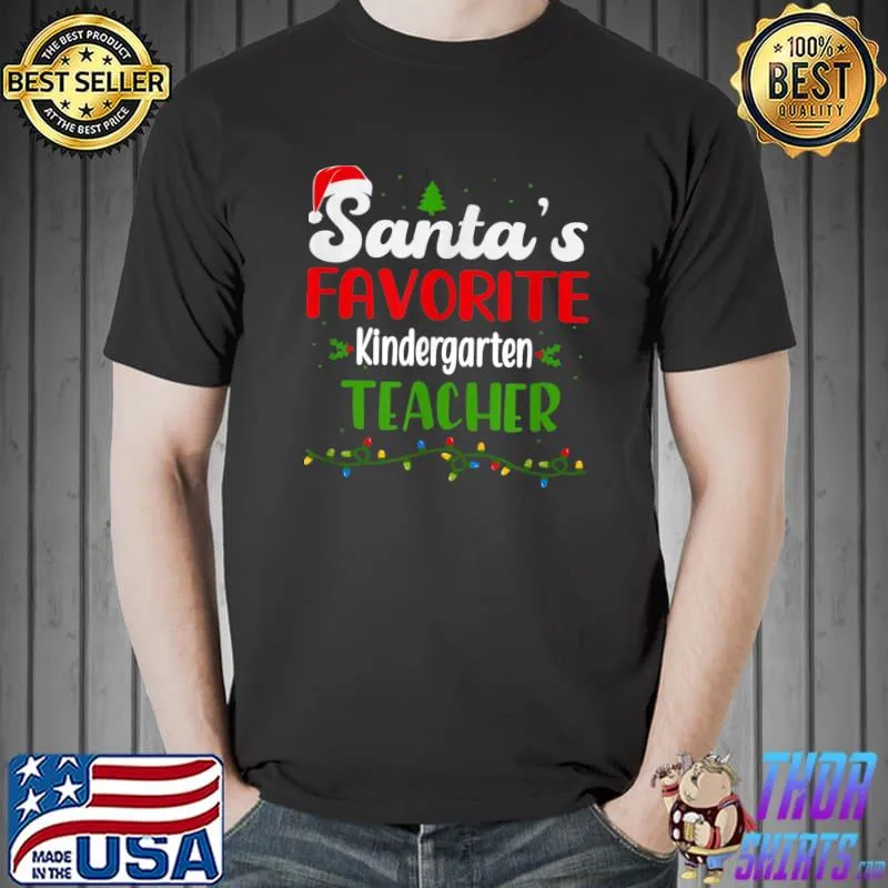 Premium Santa Favorite Kindergarten Teacher Funny Christmas T-Shirt