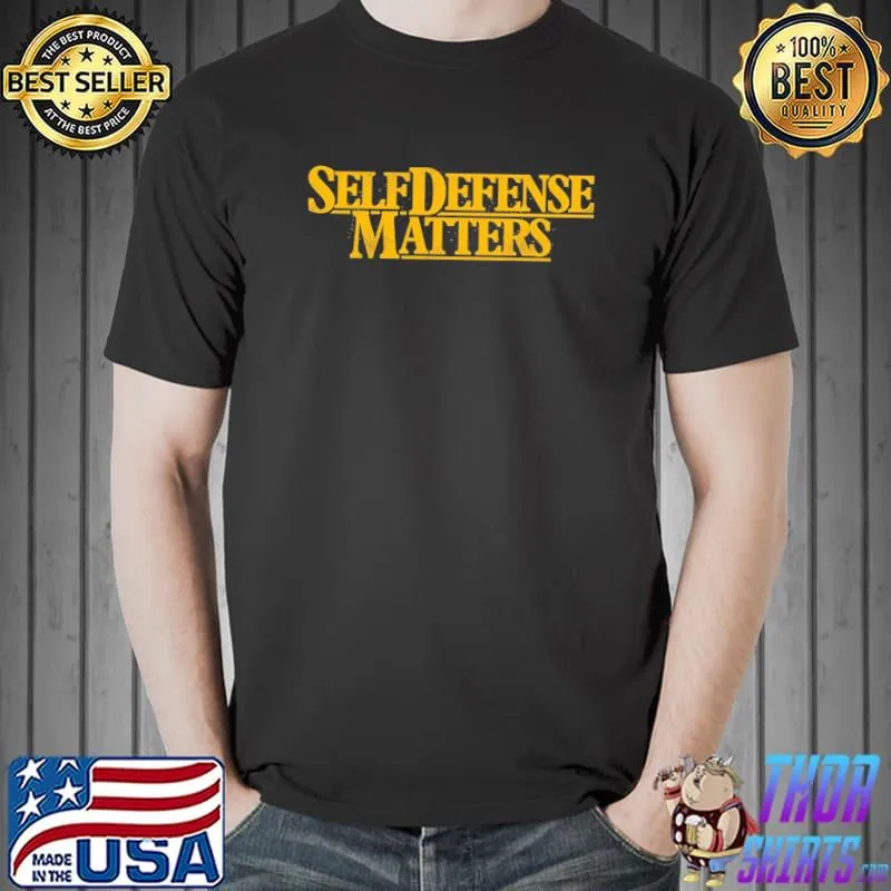 Premium Self Defense Matters Shirt Unisex