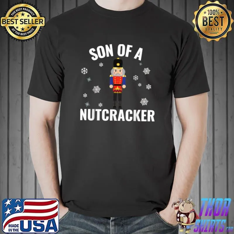 Premium Son Of A Nutcracker Funny Holiday T-Shirt