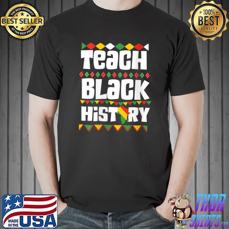 Premium teach Black History Pride T-Shirt Unisex