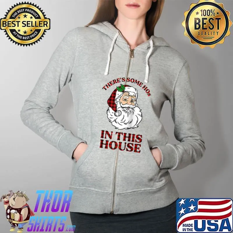 Premium There's Some Hos In This House Christmas Santa Claus Costume T- Full Zip Hooded