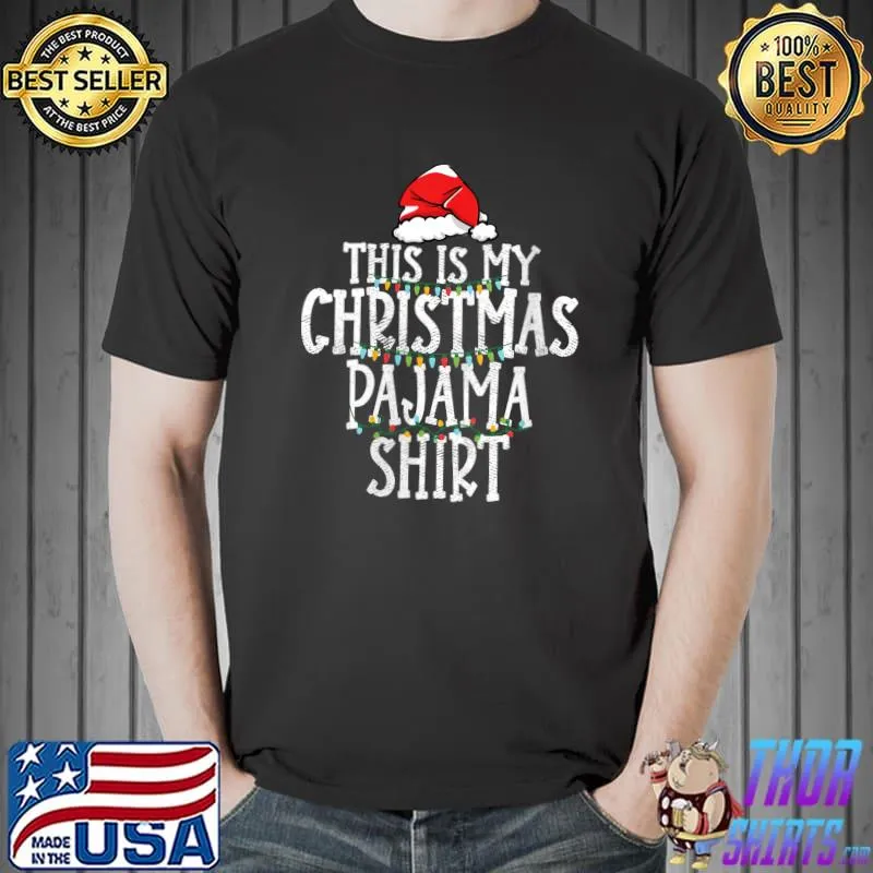 Premium This Is My Christmas Pajama Funny santa hat Xmas Lights 2021 T- Unisex