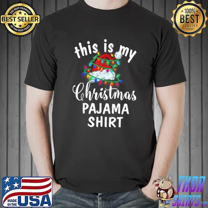 Premium This Is My Christmas Pajama Shirt Christmas Lights Xmas T-Shirt Unisex