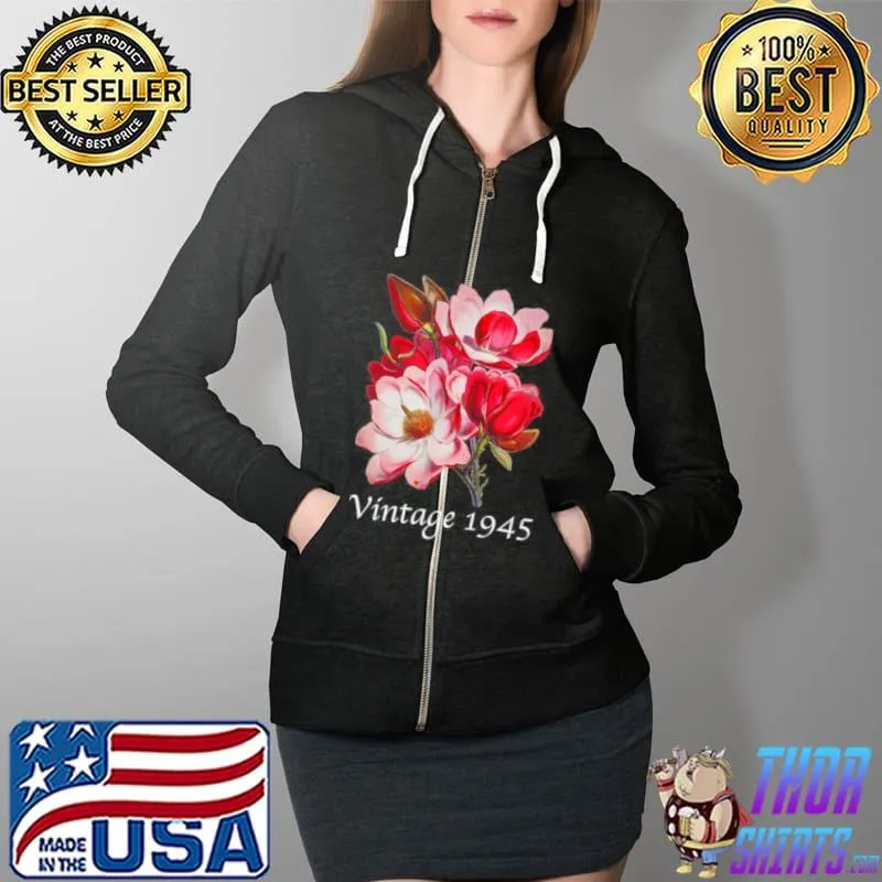 Premium Vintage 1945 Magnolie Blume Geburtstag Muttertag Weihnachten Shirt Full Zip Hooded