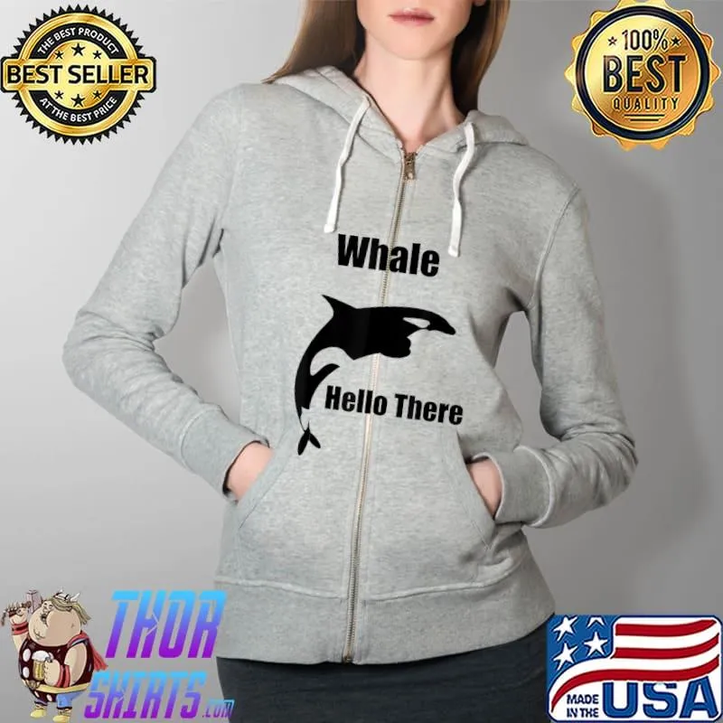 Premium whale Hello There Killer Whale Funny Orca Lover T-Shirt Full Zip Hooded