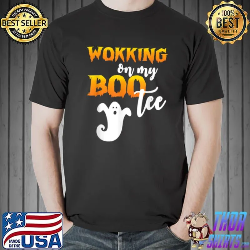 Premium Working on My Boo tee Halloween Booty Gift T Shirt Unisex