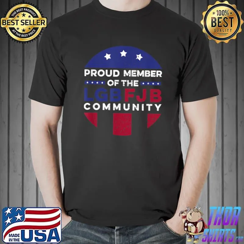 Proud Member Of LGBFJB Community Funny T-Shirt Unisex