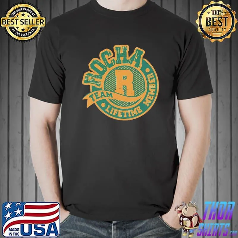 Rocha Team Lifetime Memver Vintage Shirt Unisex