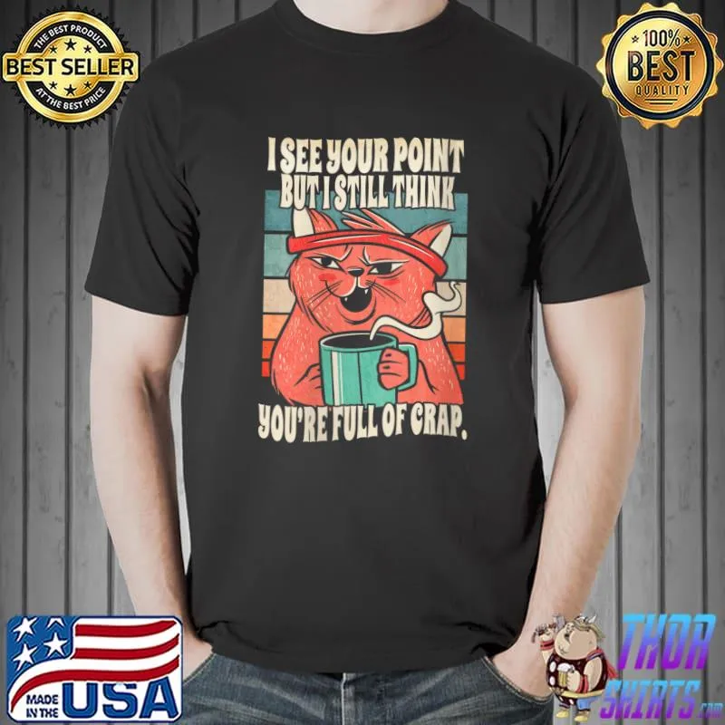 Salty Cat I See Your Point Sarcastic vintage T-Shirt Unisex