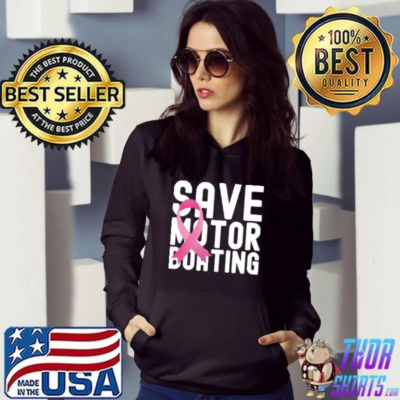 Save Motor Boating Funny Breast Cancer Awareness Pink Ribbon T-shirt
