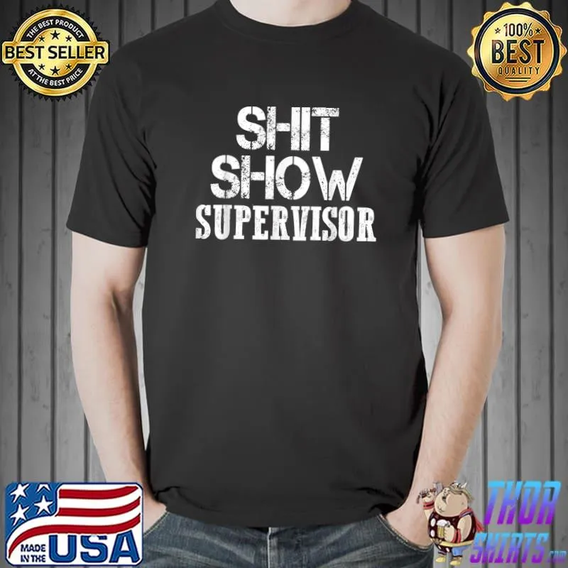 ShitShow Supervisor T-Shirt Unisex