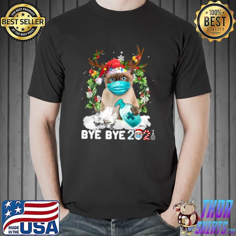 Siamese Cat Christmas Face Mask Bye Bye 2021 Xmas Kitten T-s Unisex