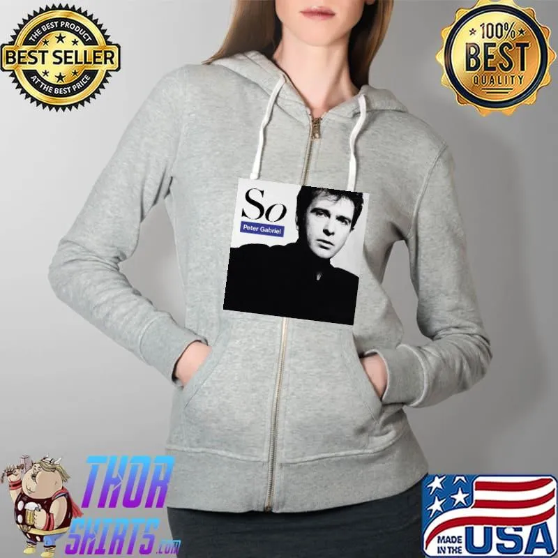 So Peter Gabriel Shirt Full Zip Hooded