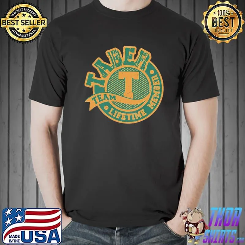 Taber Team Lifetime Memver Vintage Shirt Unisex