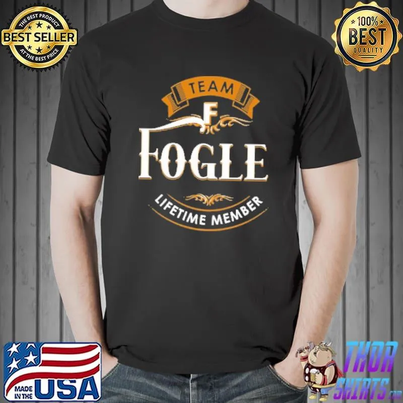 Team Fogle Lifetime Member Shirt Unisex