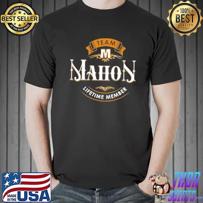 Team Mahon Lifetime Member Shirt Unisex