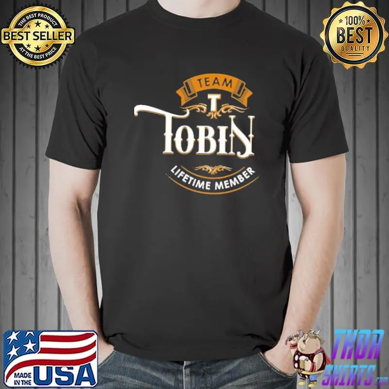 Team Tobin Lifetime Member Shirt Unisex