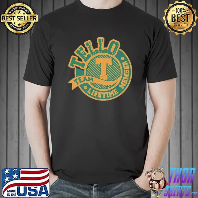 Tello Team Lifetime Memver Vintage Shirt Unisex