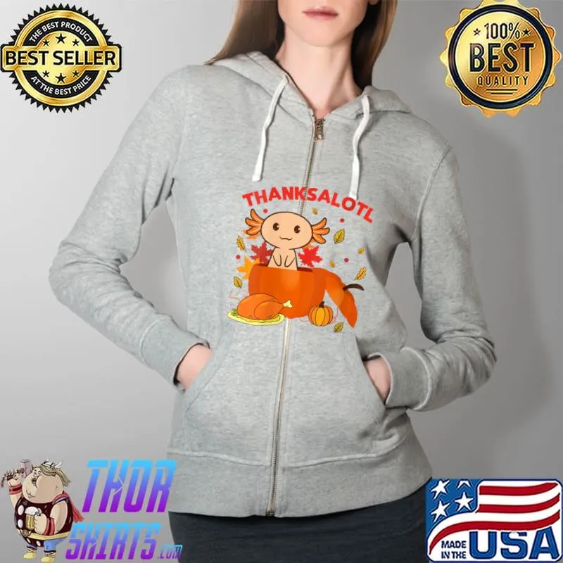 Thanksgiving Axolotl Thanksalotl Salamander Turkey T-Shirt Full Zip Hooded