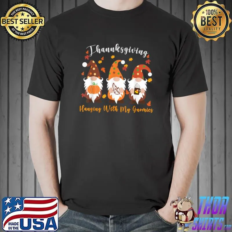 Thanksgiving With Hanging My Gnomies Funny Autumn Leaves T-Shirt Unisex