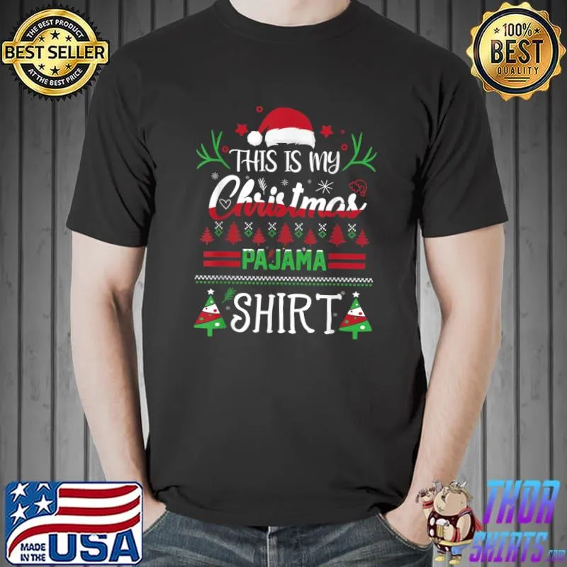 This Is My Christmas Pajama Shirt Funny Christmas Gifts T-Shirt Unisex
