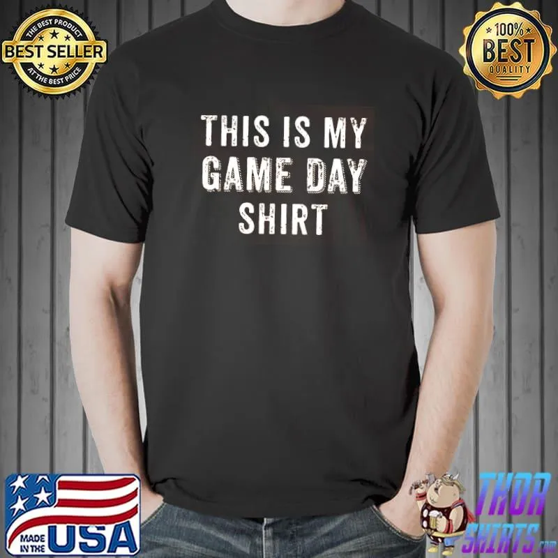 This Is My Game Day Shirt Shirt Unisex