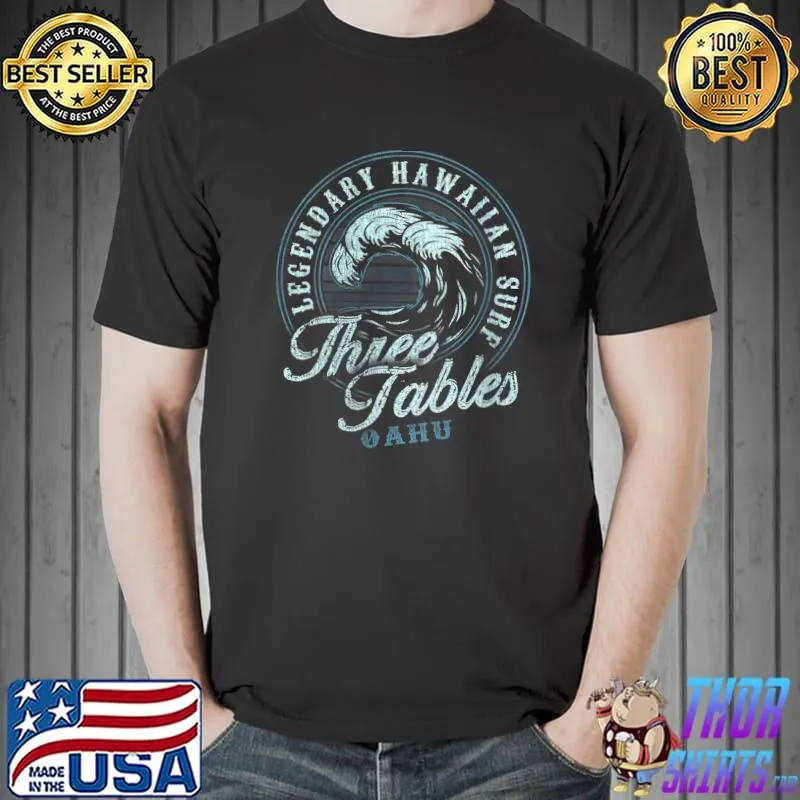 Three Tables - Legendary Hawaiian Surf - Cool Wave T-Shirt Unisex