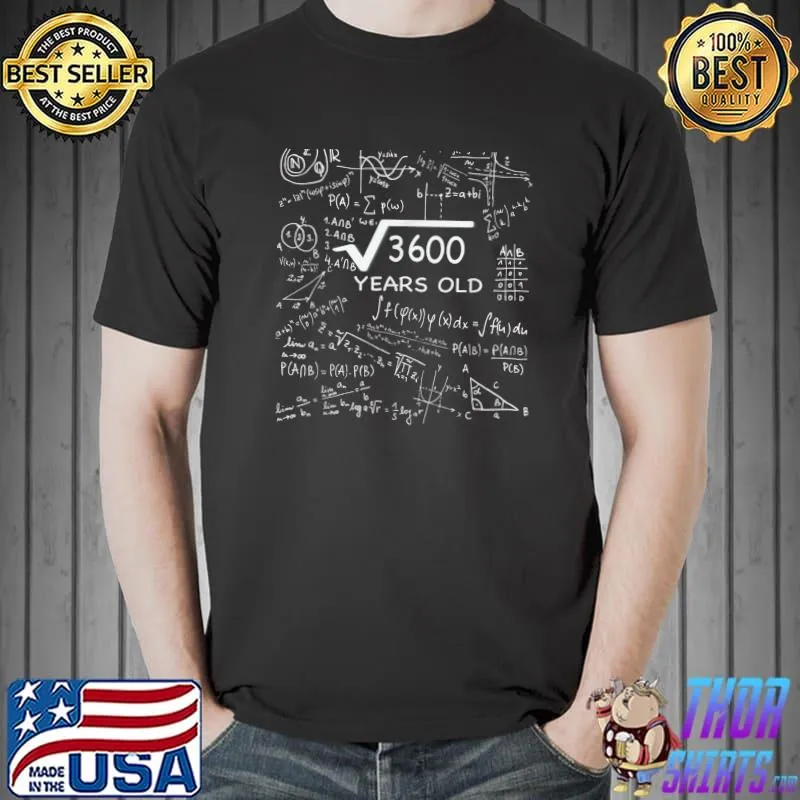 Top 60th Birthday Gifts - Square Root of 3600 60 Years Old T-Shirt Unisex