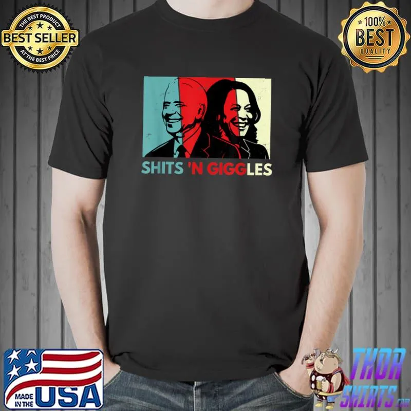 Top anti Biden Harris Shits 'n Giggles Political T-Shirt Unisex