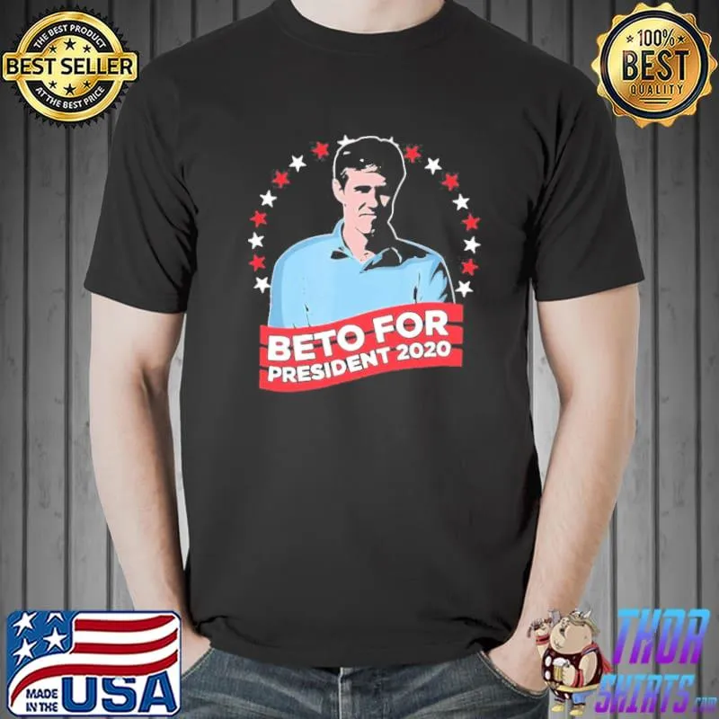 Top Beto For President 2020 – Vote Beto O’rourke Unisex