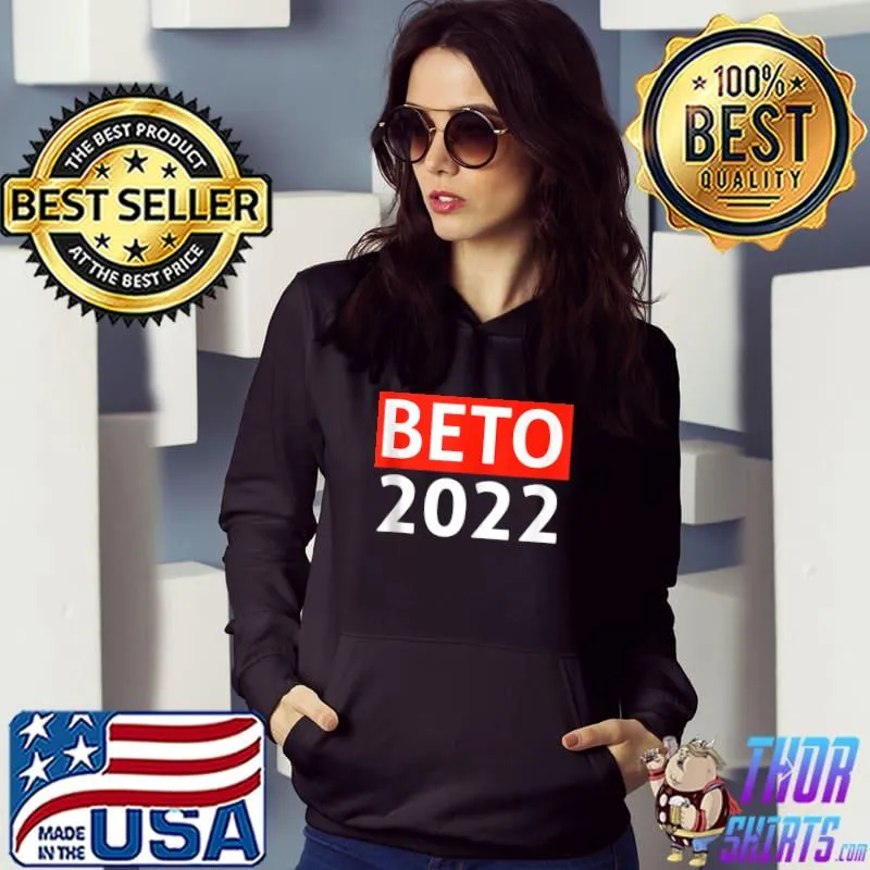 Top Beto Texas 2022 Governor Vote 22 T shirt