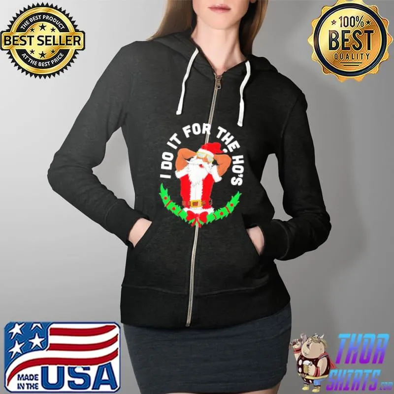 Top black Santa I Do It For The Ho’s Christmas Unisex Sweats Full Zip Hooded