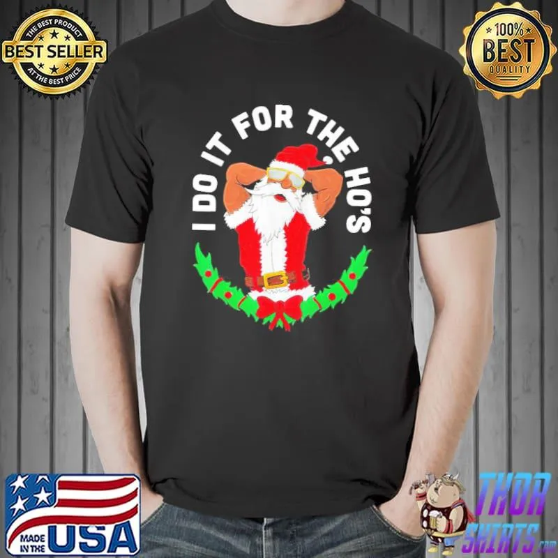 Top black Santa I Do It For The Ho’s Christmas Unisex Sweats Unisex