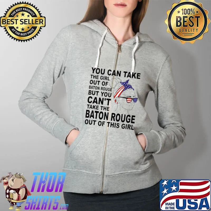 Top classic Retro Girl From Baton Rouge - Proud Baton Rouge T-Shirt Full Zip Hooded