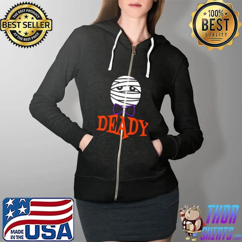 Top Deady Mummy Matching Mom Dad Halloween 2021 T Shirt Full Zip Hooded