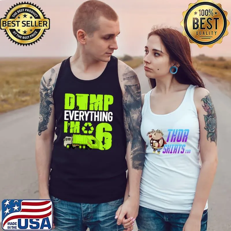 Top dimp Everthing I'm 6 T-Shirt Tank Top
