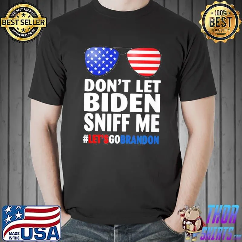 Top don’t Let Biden Sniff Me Brandon US Flag T-Shirt Unisex