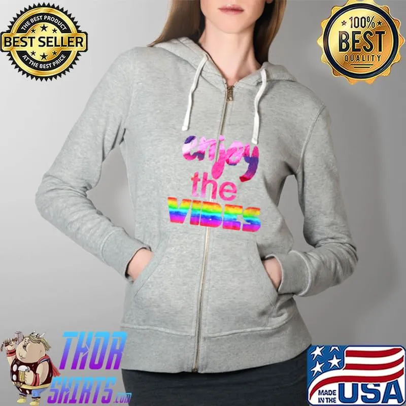 Top eNJOY THE VIBES T-Shirt Full Zip Hooded