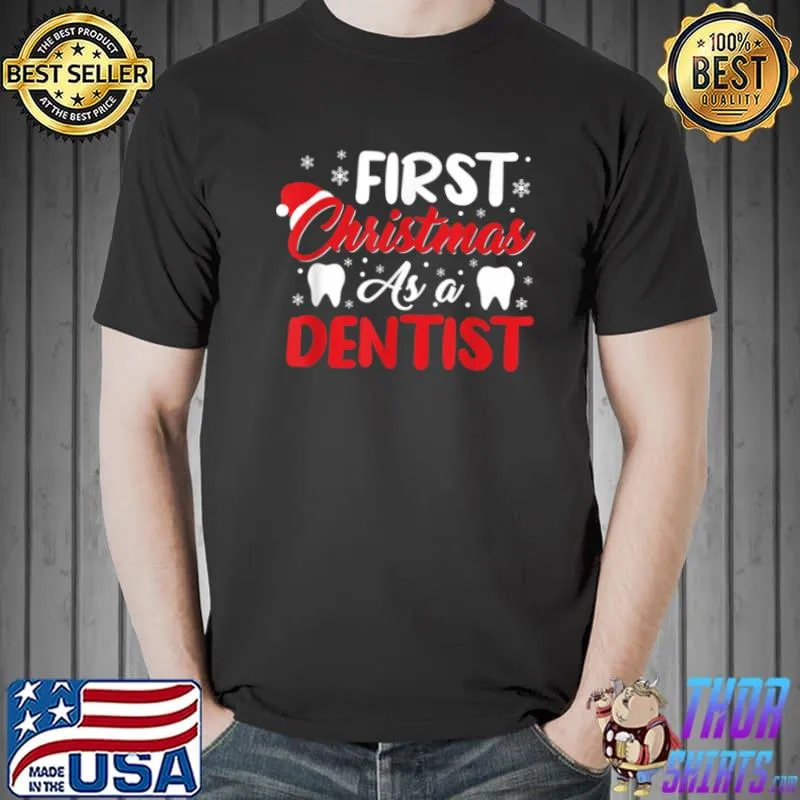 Top First Christmas As A Dentist Dental Hygienist Teeth Care T Shirt