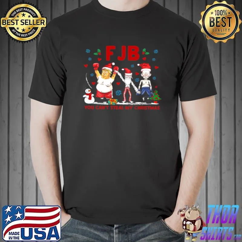 Top fjb you can’t steal my christmas s Unisex