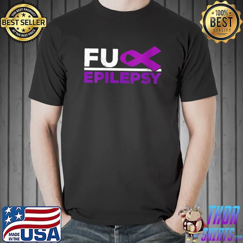 Top fu Epilepsy Awareness Day T-s Unisex