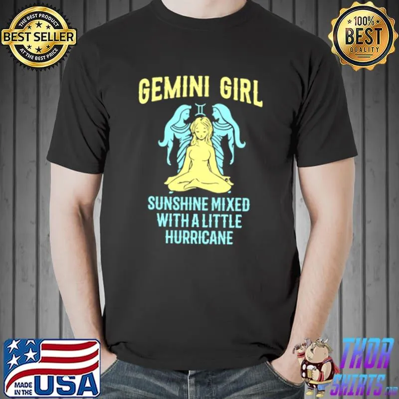 Top Gemini Girl Sunshine Mixed With A Little Hurricane Shirt Unisex