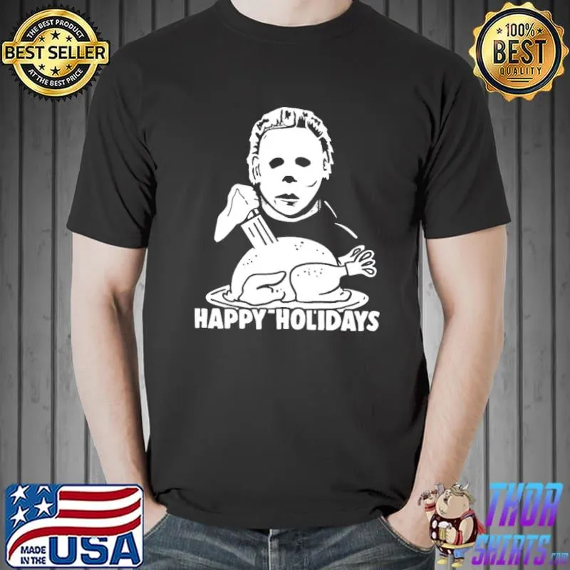 Top Happy Holidays Miichael Meyers Horror Shirt Unisex