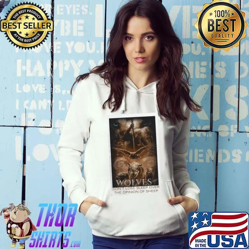 Top Hot Wolves Don’t Lose Sleep Over The Opinion Of Sheep Back Version Shirt Hoodie