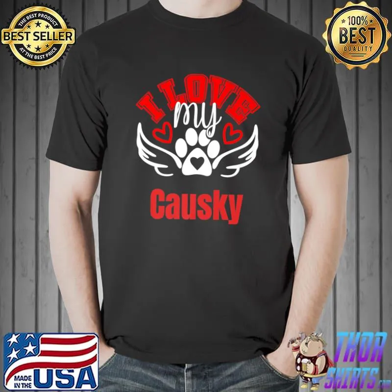 Top i Love My Causky Cute Loveable Fun Dog Tee's Premium T-Shirt Unisex